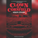 Clown in a Cornfield (2020) Book Review: A-maze-zing Clown Slasher from Adam Cesare