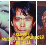Bloody Muscle Bodybuilder in Hell (2012) Film Review - A Rush Of Blood To The Dead