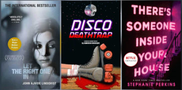 Recent Reads: Let the Right One In, Disco Deathtrap, There’s Someone Inside Your House