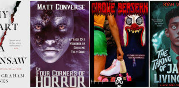 Recent Reads: My Heart is a Chainsaw, The Four Corners of Horror, Cirque Berserk, and The Taking of Jake Livingston