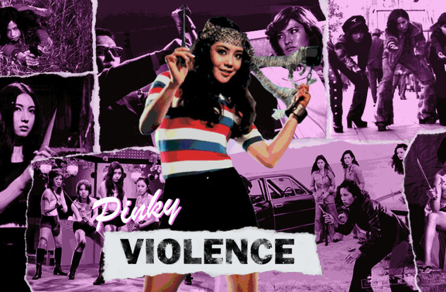 The Ultimate Pinky Violence List – All of Toei’s 26 Pinky Violence Films Ranked!