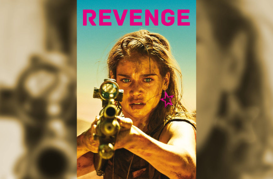 Revenge (2017) Film Review – A Subversive Take on a Final Girl