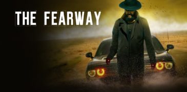 The Fearway (2023) Film Review – There is a place under the desert sun where the road never ends…