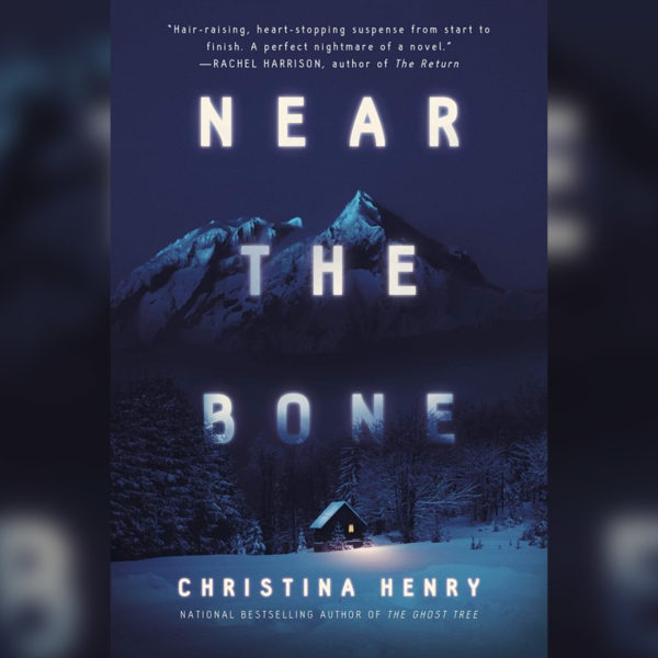 Recent Reads: Near the Bone by Christina Henry