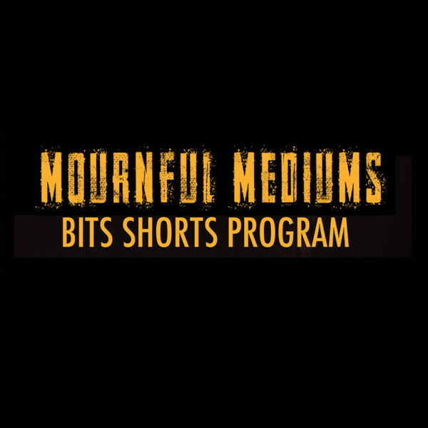 Mournful Mediums Short Film Reviews [Blood In The Snow Festival 2023]