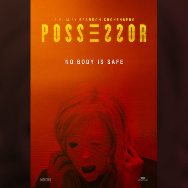 Possessor (2020) Film Review – Fantastic Piece of Modern Sci-fi Horror