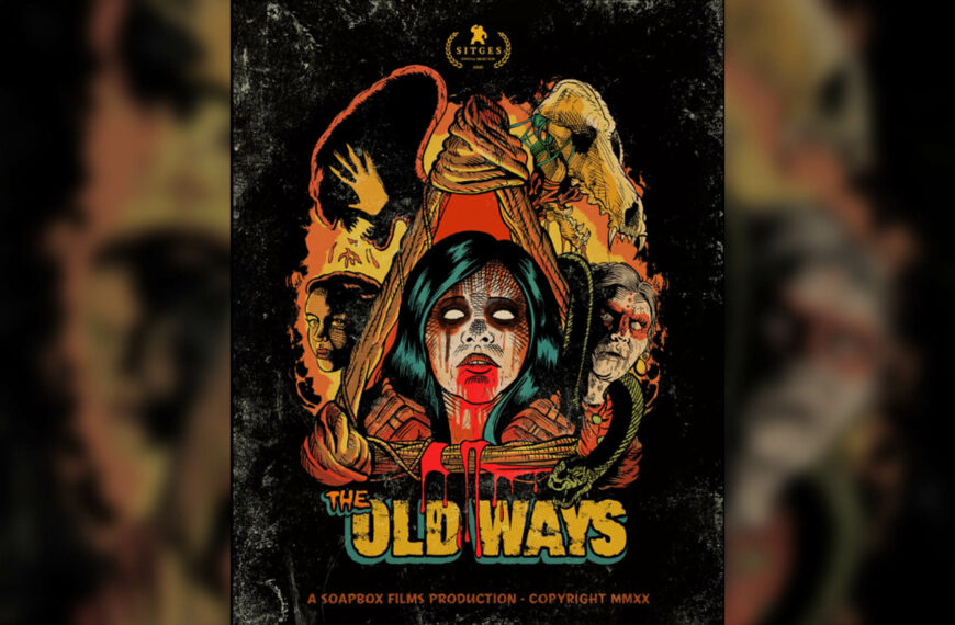 The Old Ways (2020) Film Review – Delving Into Mexican Culture and Traditions