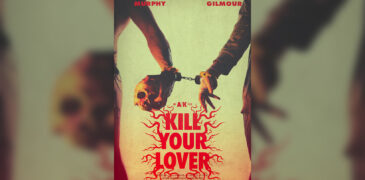 Kill Your Lover (2023) Film Review – Toxicity Levels Rising [Dead Northern Film Festival]