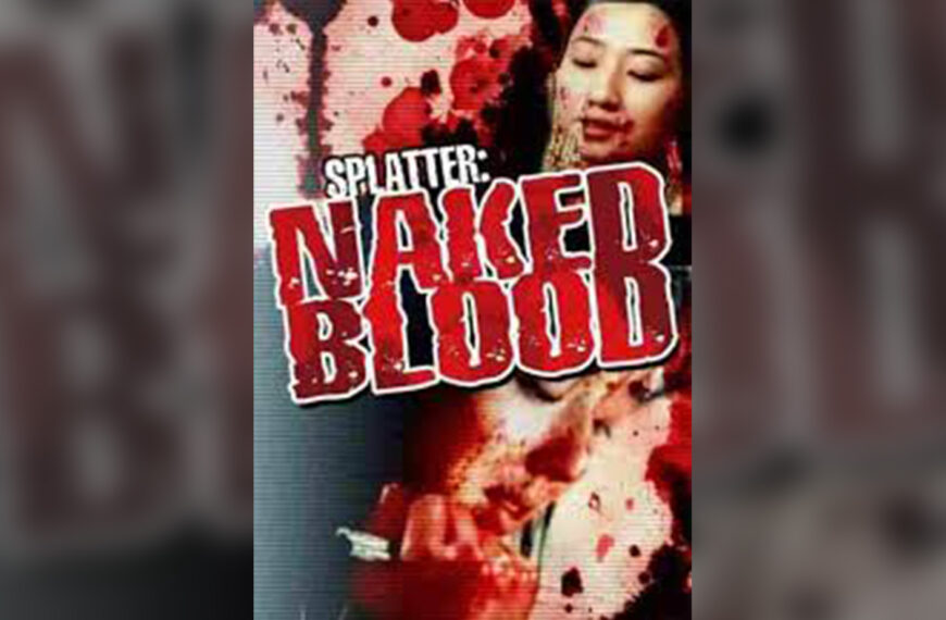 Splatter: Naked Blood (1996) Film Review – Hisayasu Satō’s Magnum Opus
