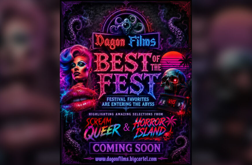 Horror Island, Scream Queer and Dagon Films Launch New Partnership to Extend the Life of Independent Genre Films